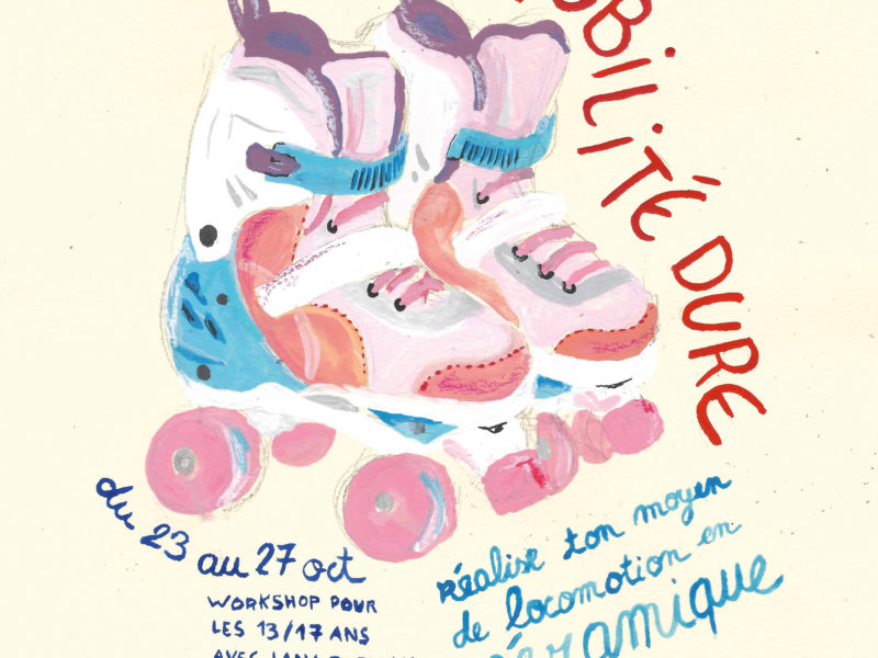Workshop Céramique avec Lana Ruellan >> « Mobilité dure »>> du 23 au 27 octobre pour les 11-17 ans